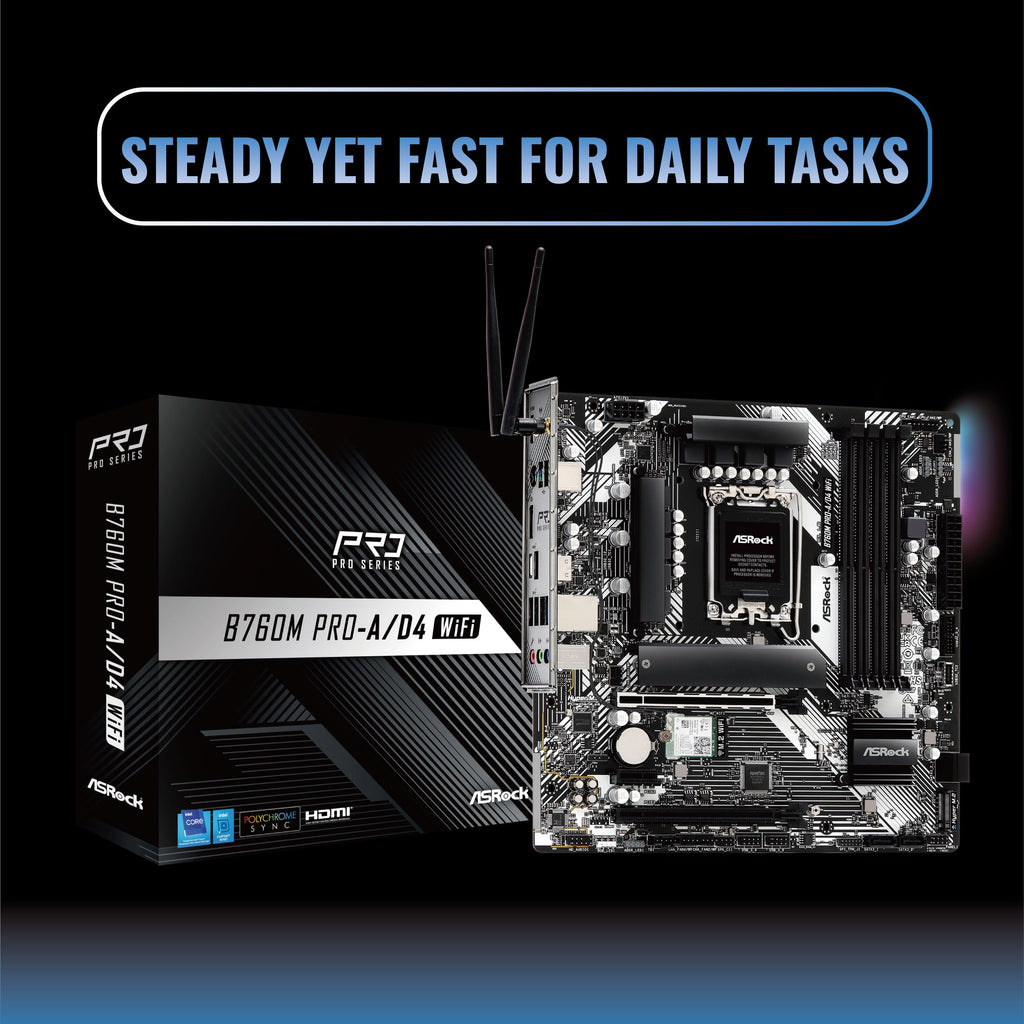 ASRock B760M Pro-A/D4 WiFi Micro ATX Motherboard, Intel LGA1700, DDR4 5333+ (OC), PCIe 4.0, 2.5G LAN, Wi-Fi 6E, 7+1+1 Dr.MOS